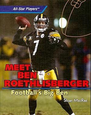 Meet Ben Roethlisberger