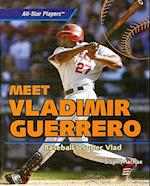 Meet Vladimir Guerrero