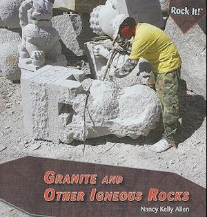 Granite and Other Igneous Rocks