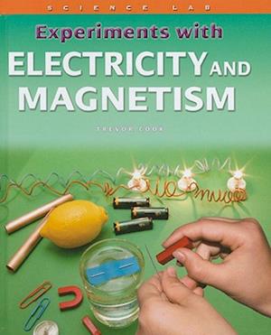 Experiments with Electricity and Magnetism
