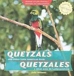 Quetzals and Other Latin American Birds/Quetzales y Otras Aves de Latinoamerica