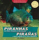 Piranhas and Other Creatures of the Amazon/Piranas y Otros Animales de La Selva Amazonica