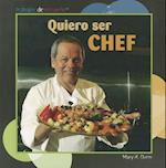 Quiero Ser Chef = I Want to Be a Chef