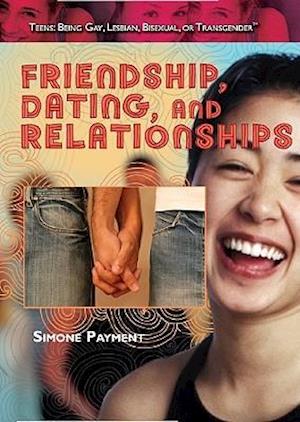 Friendship, Dating, and Relationships