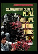 Cool Careers Without College for People Who Love to Make Things Grow