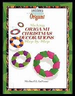 Making Origami Christmas Decorations Step by Step