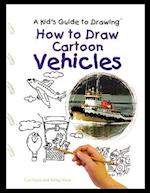 How to Draw Cartoon Vehicles