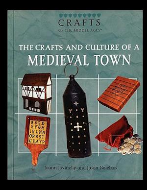 The Crafts and Culture of a Medieval Town