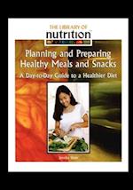 Planning and Preparing Healthy Meals and Snacks