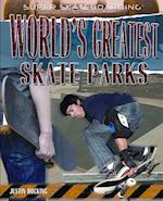 World's Greatest Skate Parks