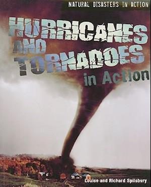 Hurricanes and Tornadoes in Action