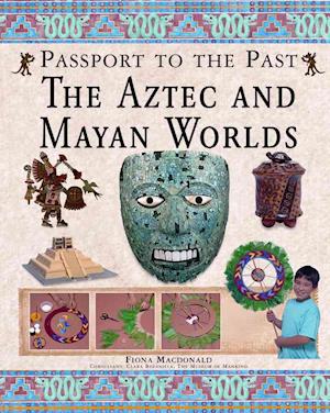 The Aztec and Maya Worlds