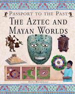 The Aztec and Maya Worlds
