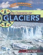 The Creation of Glaciers