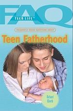 Frequently Asked Questions about Teen Fatherhood