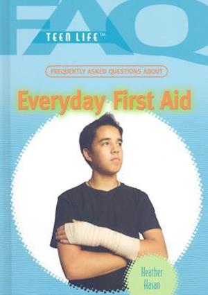 Frequently Asked Questions about Everyday First Aid
