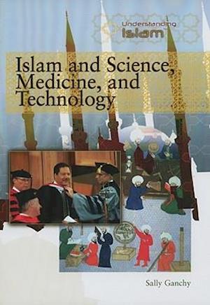 Islam and Science, Medicine, and Technology