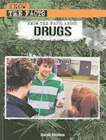 Know the Facts about Drugs