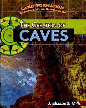 The Creation of Caves