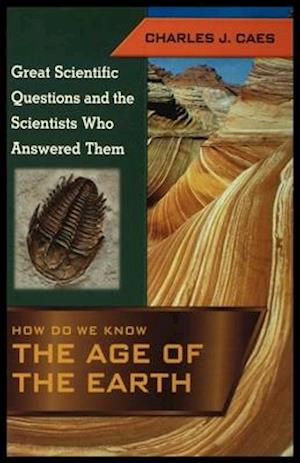 How Do We Know the Age of the Earth