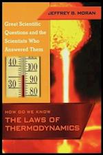 How Do We Know the Laws of Thermodynamics