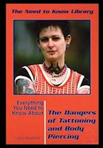 Everything You Need to Know about the Dangers of Tattooing and Body Piercing