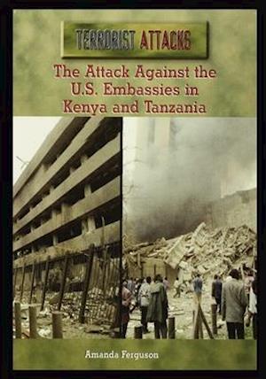 The Attack Against the U.S. Embassies in Kenya and Tanzania