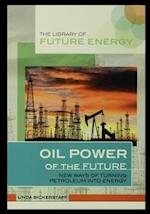 Oil Power of the Future