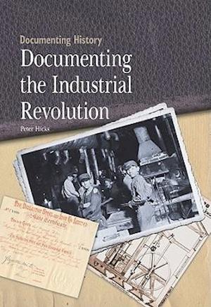 Documenting the Industrial Revolution