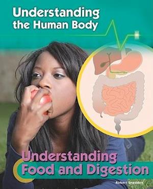 Understanding Food and Digestion