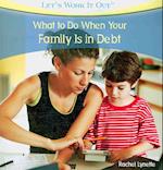 What to Do When Your Family Is in Debt