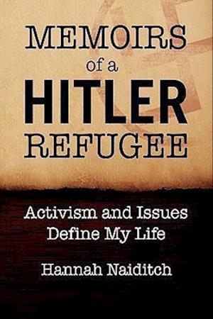 Memoirs of a Hitler Refugee