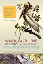 Water, Earth, Fire: Louisiana's Natural Heritage 