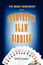 Innovative Slam Bidding