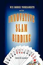 Innovative Slam Bidding