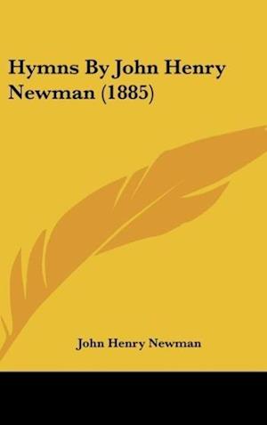 Hymns By John Henry Newman (1885)