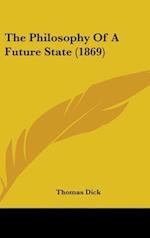 The Philosophy Of A Future State (1869)