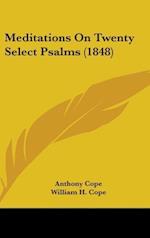 Meditations On Twenty Select Psalms (1848)