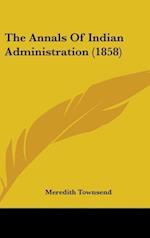 The Annals Of Indian Administration (1858)