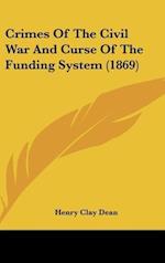 Crimes Of The Civil War And Curse Of The Funding System (1869)