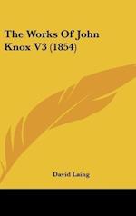 The Works Of John Knox V3 (1854)