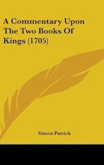 A Commentary Upon The Two Books Of Kings (1705)