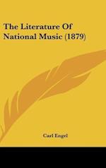 The Literature Of National Music (1879)