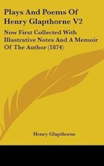 Plays And Poems Of Henry Glapthorne V2