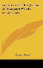 Extracts From The Journal Of Margaret Woods