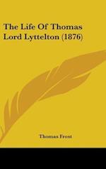 The Life Of Thomas Lord Lyttelton (1876)