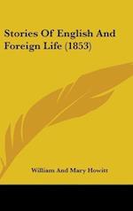 Stories Of English And Foreign Life (1853)