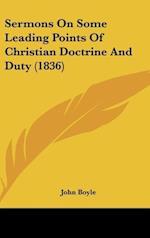 Sermons On Some Leading Points Of Christian Doctrine And Duty (1836)