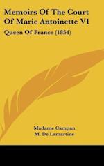 Memoirs Of The Court Of Marie Antoinette V1
