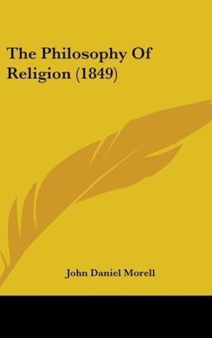 The Philosophy Of Religion (1849)